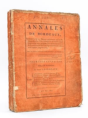 Annales Politiques, Littéraires et Statistiques de Bordeaux, divisées en cinq parties [ Edition o...