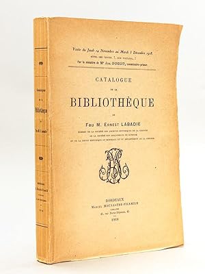 Catalogue de la Bibliothèque de Feu M. Ernest Labadie [ Catalogue de référence pour les ouvrages ...