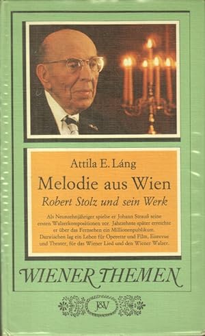 Melodie aus Wien : Robert Stolz und sein Werk. Wiener Themen