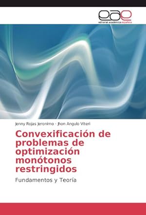 Seller image for Convexificacin de problemas de optimizacin montonos restringidos : Fundamentos y Teora for sale by AHA-BUCH GmbH