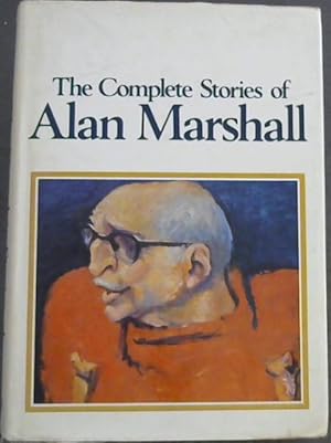 The Complete Stories of Alan Marshall