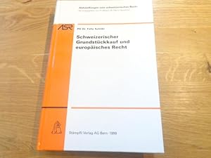 Bild des Verkufers fr Schweizerischer Grundstuckkauf und europaisches Recht (Abhandlungen zum schweizerischen Recht) (German Edition) zum Verkauf von suspiratio - online bcherstube