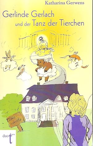 Seller image for Gerlinde Gerlach und der Tanz der Tierchen for sale by Falkensteiner