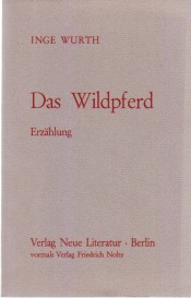 Seller image for Das Wildpferd. Erzhlung. for sale by Antiquariat ExLibris Erlach Eberhard Ott