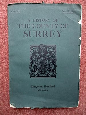 Bild des Verkufers fr A History of the County of Surrey Part 31, Kingston Hundred. Comprising Parishes of Kew, Kingston Upon Thames, Long Ditton, Malden, Petersham, Richmond, from 1911 The Victoria History of the Counties of England. zum Verkauf von Tony Hutchinson