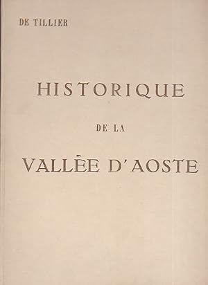 Seller image for Historique de la Valle d' Aoste for sale by Gilibert Libreria Antiquaria (ILAB)