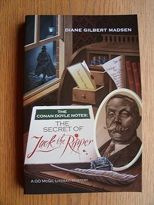 Bild des Verkufers fr The Conan Doyle Notes: The Secret of Jack the Ripper zum Verkauf von Scene of the Crime, ABAC, IOBA