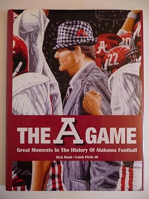 The A Game: Great Moments in the History of Alabama Football, (Signed by the artist)