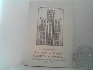 Sternwarte und Museum im Zeitalter der Aufklärung: der Mathematische Turm zu Kremsmünster (1749 -...