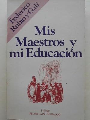 Bild des Verkufers fr MIS MAESTROS Y MI EDUCACION. Un Hombre ante S Mismo, Pedro Lan Entralgo. zum Verkauf von Carmichael Alonso Libros