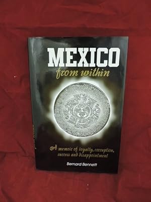 Image du vendeur pour Mexico from within; a memoir mis en vente par Liberty Book Store ABAA FABA IOBA