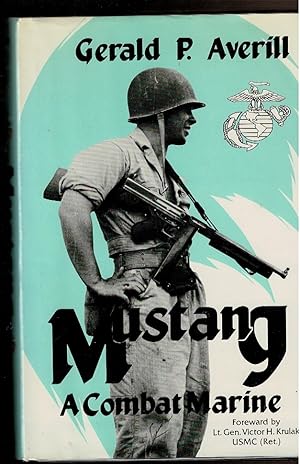 Imagen del vendedor de MUSTANG: A Combat Marine. a la venta por Circle City Books