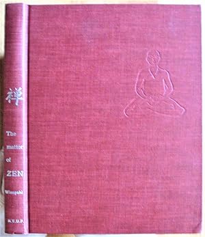 Seller image for The Matter of Zen. A Brief Account of Zazen for sale by Ken Jackson