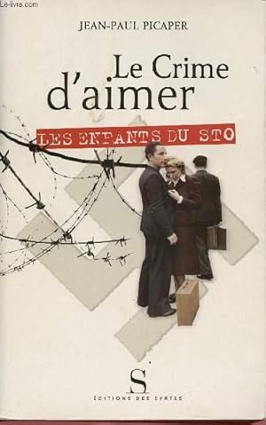 Seller image for LE CRIME D'AIMER : LES ENFANTS DU STO for sale by Le-Livre