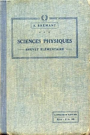 Seller image for LES SCIENCES PHYSIQUES DU BREVET ELEMENTAIRE, NOTIONS DE PHYSIQUE ET DE CHIMIE for sale by Le-Livre