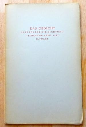 Seller image for Das Gedicht 1. Jahrgang, 14. Folge April 1935 (Es kommt ein Schiff geladen (Straburg 1626), Friedrich Spee, Ach Winter kalt (Volkslied), Barthold Heinrich Brockes) for sale by ANTIQUARIAT H. EPPLER