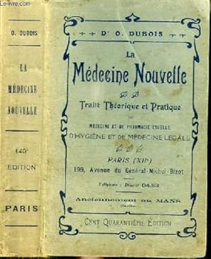 Seller image for LA MEDECINE NOUVELLE - TRAITE THEORIQUE ET PRATIQUE DE MEDECINE ET DE PHARMACIE USUELLE D'HYGIENE ET DE MEDECINE LEGALE for sale by Le-Livre