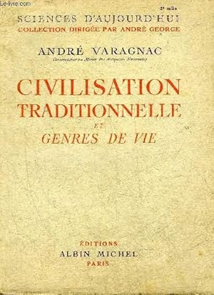 Bild des Verkufers fr CIVILISATION TRADITIONNELLE ET GENRES DE VIE - COLLECTION SCIENCES D'AUJOURD'HUI. zum Verkauf von Le-Livre