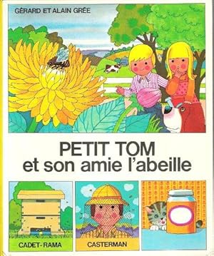 Image du vendeur pour Petit Tom et Son Amie L'abeille mis en vente par Au vert paradis du livre