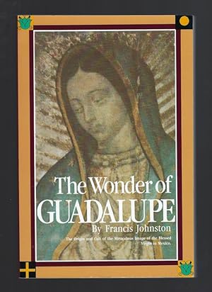 The Wonder of Guadalupe New Softcover