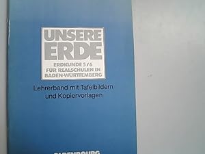 Seller image for Unsere Erde. Erdkunde fr Realschulen in Baden-Wrttemberg: Lehrerband 5./6. Schuljahr. for sale by Antiquariat Bookfarm