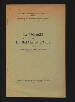 La geologie de l Himalaya de l Arun. Expeditions francaises a l Himalaya 1954-1955. Extrait du Bu...