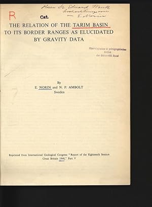 Imagen del vendedor de The Relation of the Tarim Basin to its Border Ranges as Elucidated by Gravity Data. Reprinted from International Geological Congress Report of the Eighteenth Session, Great Britain 1948, Part V. a la venta por Antiquariat Bookfarm