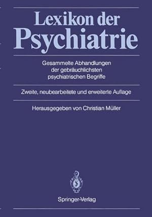 Bild des Verkufers fr Lexikon der Psychiatrie : Gesammelte Abhandlungen der gebruchlichsten psychiatrischen Begriffe zum Verkauf von AHA-BUCH GmbH