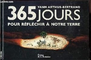 Image du vendeur pour 365 JOURS POUR REFLECHIR A NOTRE TERRE mis en vente par Le-Livre
