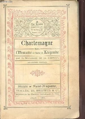 Seller image for CHARLEMAGNE DANS L'HISTOIRE ET DANS LA LEGENDE for sale by Le-Livre
