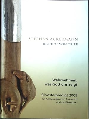 Bild des Verkufers fr Wahrnehmen, was Gott uns zeigt: Silvesterpredigt 2009 zum Verkauf von books4less (Versandantiquariat Petra Gros GmbH & Co. KG)