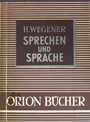 Bild des Verkufers fr Sprechen und Sprache; Orionbcher, Band 28; zum Verkauf von books4less (Versandantiquariat Petra Gros GmbH & Co. KG)