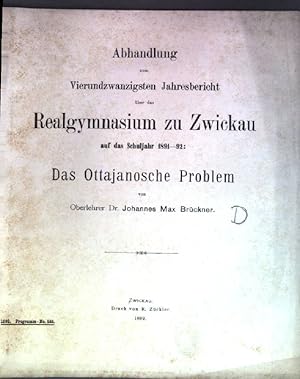 Imagen del vendedor de Abhandlung zum Vierundzwanzigsten Jahresbericht ber das Realgymnasium zu Zwickau auf das Schuljahr 1891-92: Das Ottajanosche Problem a la venta por books4less (Versandantiquariat Petra Gros GmbH & Co. KG)