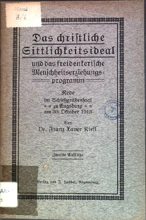 Bild des Verkufers fr Das christliche Sittlichkeitsideal und das freidenkerische Menschenerziehungsprogramm zum Verkauf von books4less (Versandantiquariat Petra Gros GmbH & Co. KG)