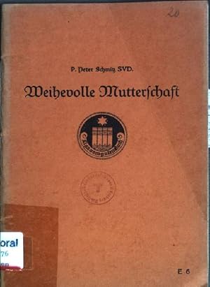 Bild des Verkufers fr Weihevolle Mutterschaft zum Verkauf von books4less (Versandantiquariat Petra Gros GmbH & Co. KG)