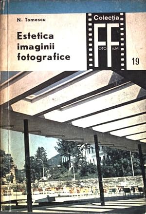 Estetica imaginii fotografice Colectia Foto-Film; 19