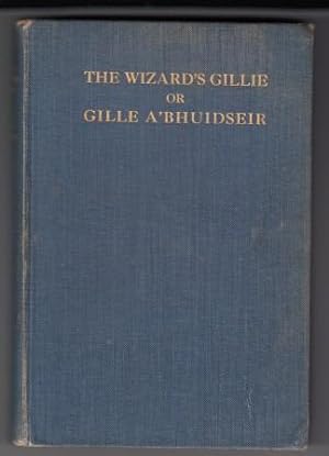 Imagen del vendedor de Gille A' Bhuidseir - The Wizard's Gillie and Other Tales a la venta por Scorpio Books, IOBA