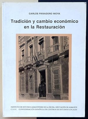 Tradición y cambio económico en la Restauración. Albacete fin de siglo.