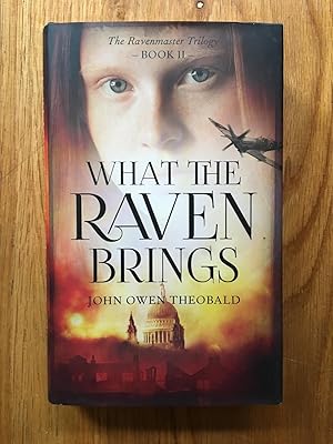 Seller image for What the Raven Brings (Ravenmaster Trilogy) for sale by Setanta Books