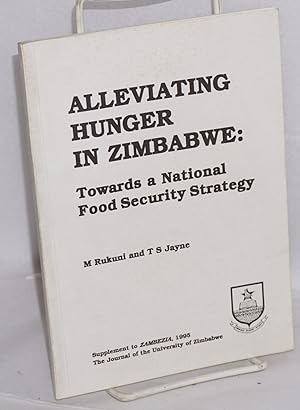 Seller image for Alleviating hunger in Zimbabwe: towards a national food security strategy for sale by Bolerium Books Inc.