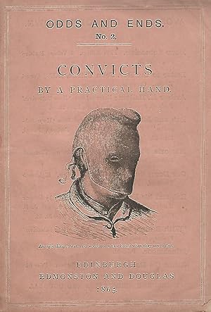 Odds and Ends No. 2: Convicts by a Practical Hand.