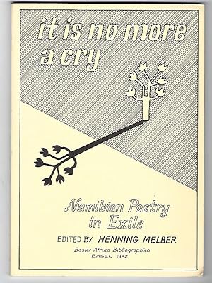 Seller image for it is no more a cry Namibian Poetry in Exile for sale by Versandantiquariat Boller