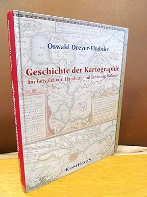 Seller image for Geschichte der Kartographie am Beispiel von Hamburg und Schleswig-Holstein ( mit Besitzvermerk des Verfassers ). for sale by Antiquariat Friederichsen