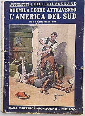 Immagine del venditore per Duemila leghe attraverso l'America del Sud. venduto da S.B. Il Piacere e il Dovere