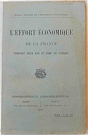 L'effort économique de la France pendant deux ans et demi de guerre.
