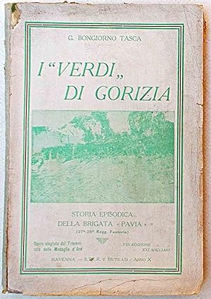 I "Verdi" di Gorizia. Storia episodica della Brigata "Pavia". (27° - 28° Regg. Fanteria).
