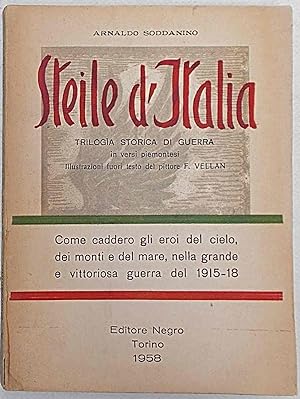 Steile d'Italia. Trilogia storica di guerra in versi piemontesi.
