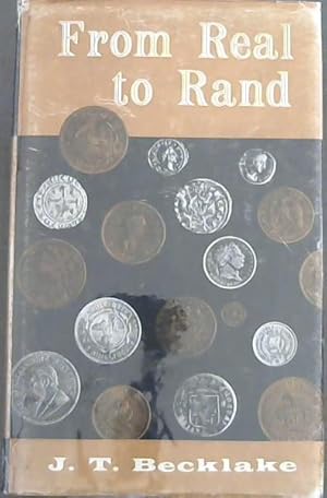 From Real to Rands : The story of Money, Medals and Mints in South Africa