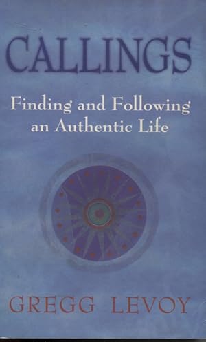 Seller image for CALLINGS Finding and Following an Authentic Life for sale by Dromanabooks