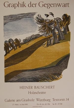 PLAKAT: Graphik der Gegenwart: Heiner Bauschert. Holzschnitte. Ausstellung in der Galerie am Gras...